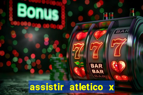 assistir atletico x botafogo futemax